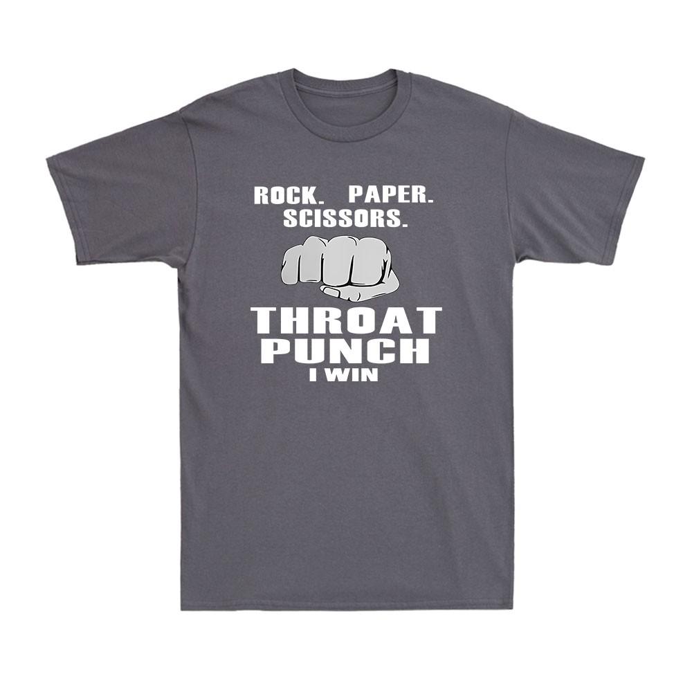 Rock Paper Scissors Throat Punch I Win Funny Saying Unisex's Cotton T-Shirt T-shirt