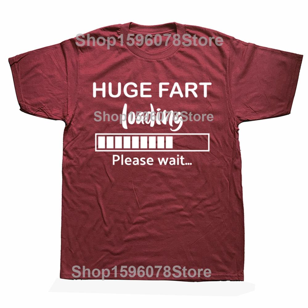 Huge Fart Loading Funny Dad Joke Graphic Tshirts Men Womens Fashion Casual Tshirt 100 Cotton Loose Oversized T Shirt