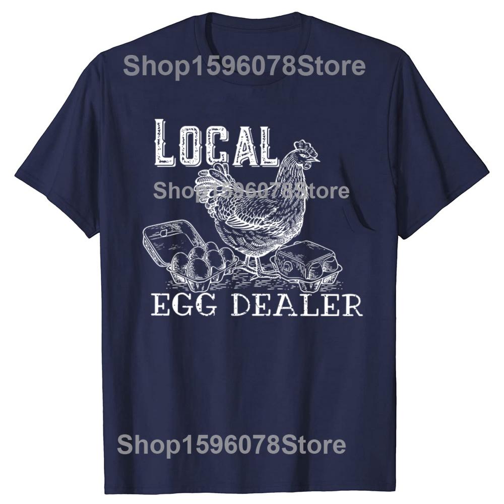 Funny Local Egg Dealers Chicken TShirt Chicken Lover Gift Graphic Tee Top Cool Farmer Apparel Novelty Gift Short Sleeve