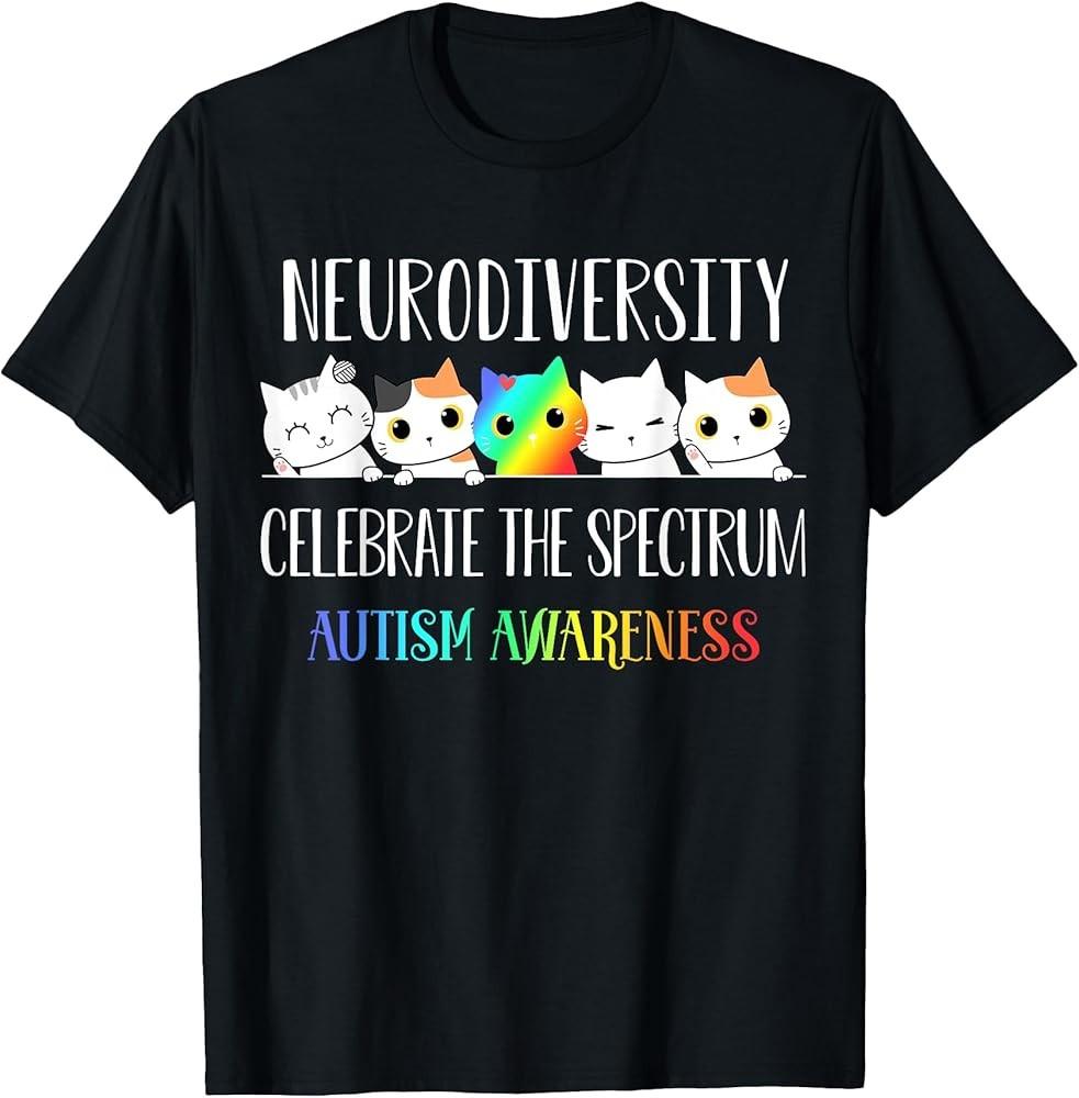 Autism Embrace Neurodiversity Celebrate the Spectrum Cat TShirt Unisex T-Shirt L