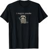 Funny Raccoon, I Require Snacks T-Shirt