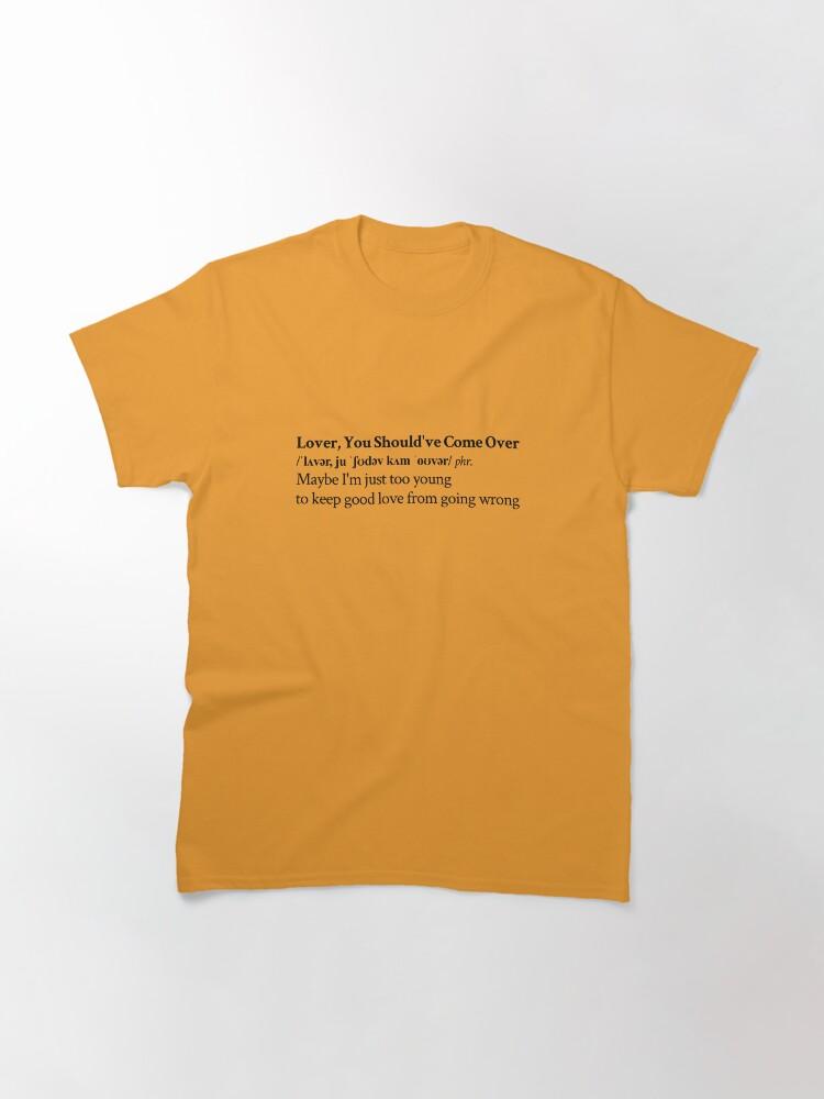 Jeff Buckley Lover, You Should've Come Over by Jeff Buckley Aesthetic Quote Classic T-Shirt