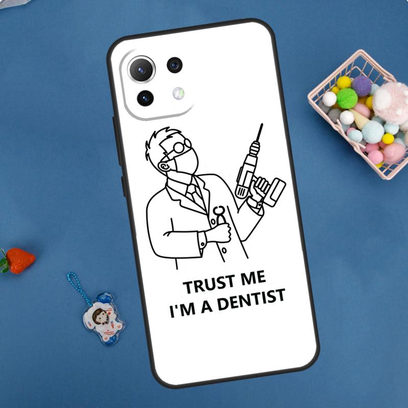 Trust Me I'm A Dentist Case For Xiaomi 11T 12T 13T 14T Pro 13 14 15 Ultra POCO X7 Pro X3 X5 X6 M6 F5 F6 Pro Cover