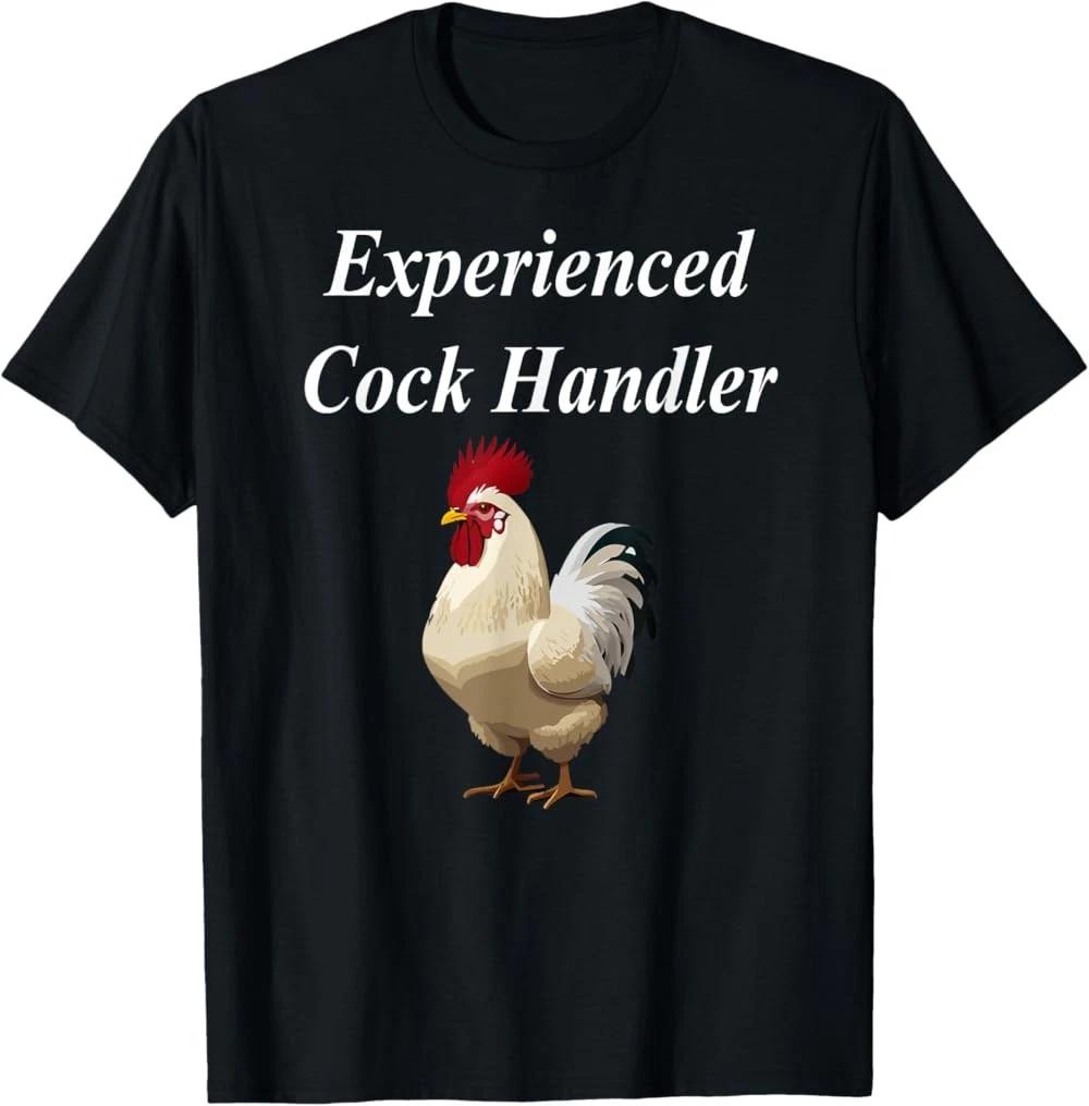 NEW LIMITED Experienced Cock Handler Raunchy Women s Funny Gift T-Shirt M