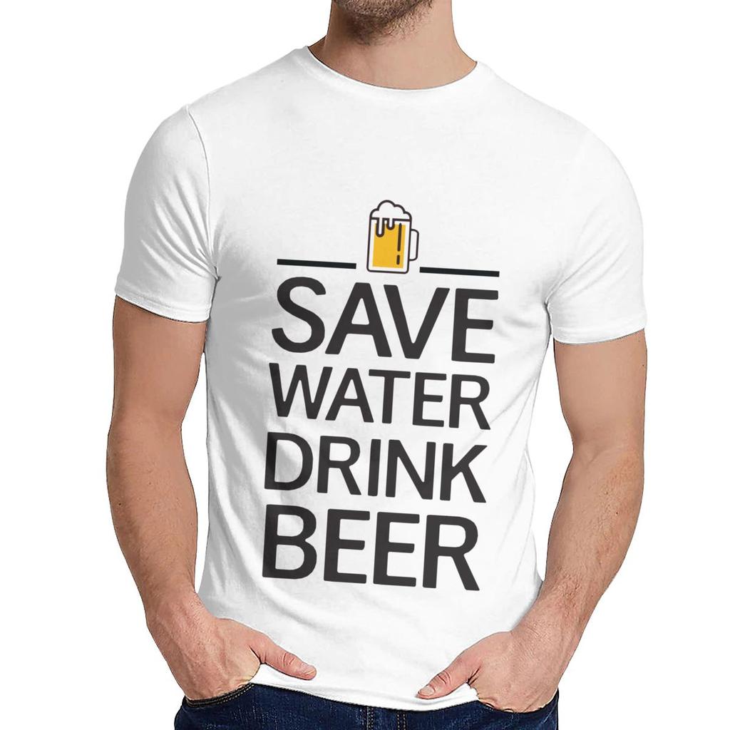 Cotton Save Water Drink Beer Short Sleeve Unisex Hip Hop Nice Classic O Neck Top T