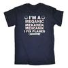 Im A Mechanic I Fix Planes Aircraft Mens Funny T Shirt