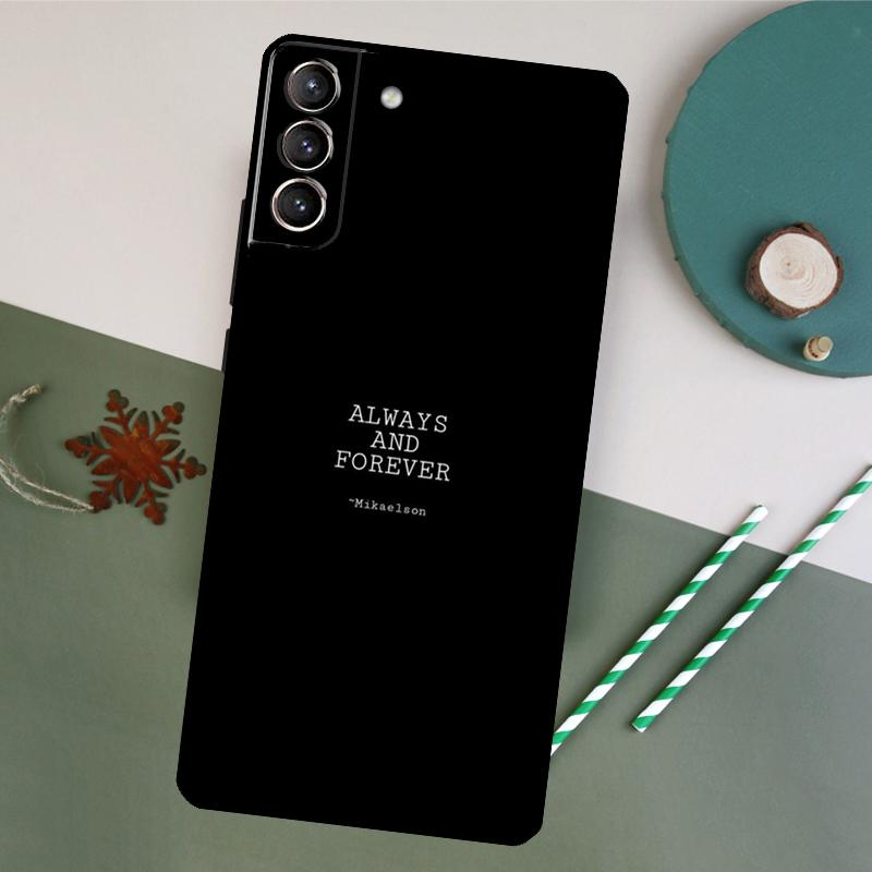 Always and Forever Vampire Diaries Case For Samsung Galaxy S23 S22 Ultra S20 S21 FE S8 S9 S10 Plus Note 10 20 Ultra Back Cover