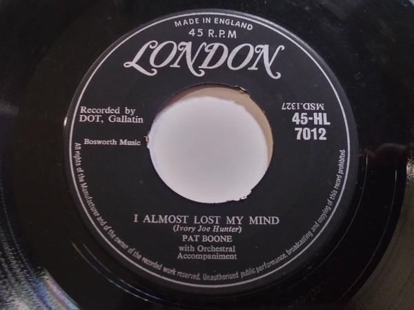 

7inch Record PAT BOONE I Almost Lost My Mind Im In Love 45HL7012 London Records 1956 UK Pop Used