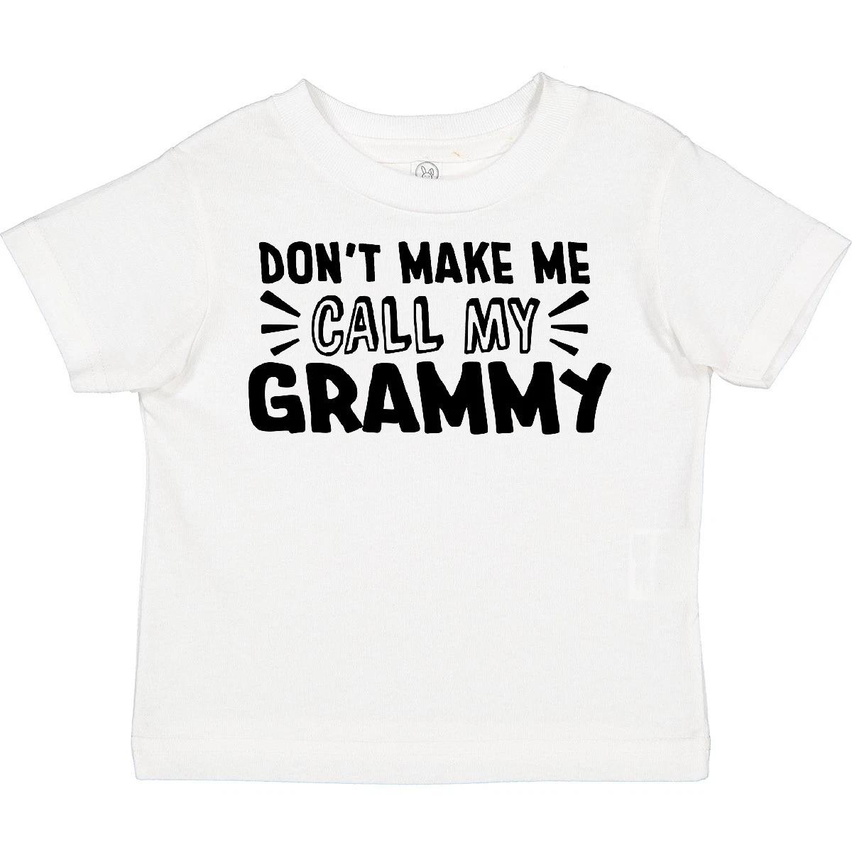 Inktastic Don t Make Me Call My Grammy Toddler kids boys T-Shirt Grammys New Grandma Kid 160