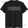 Trendy Black T Shirt With Bold I Everyone Stylish Comfortable Vintage Graphic Streetwear Top For Everyday Wear Soft