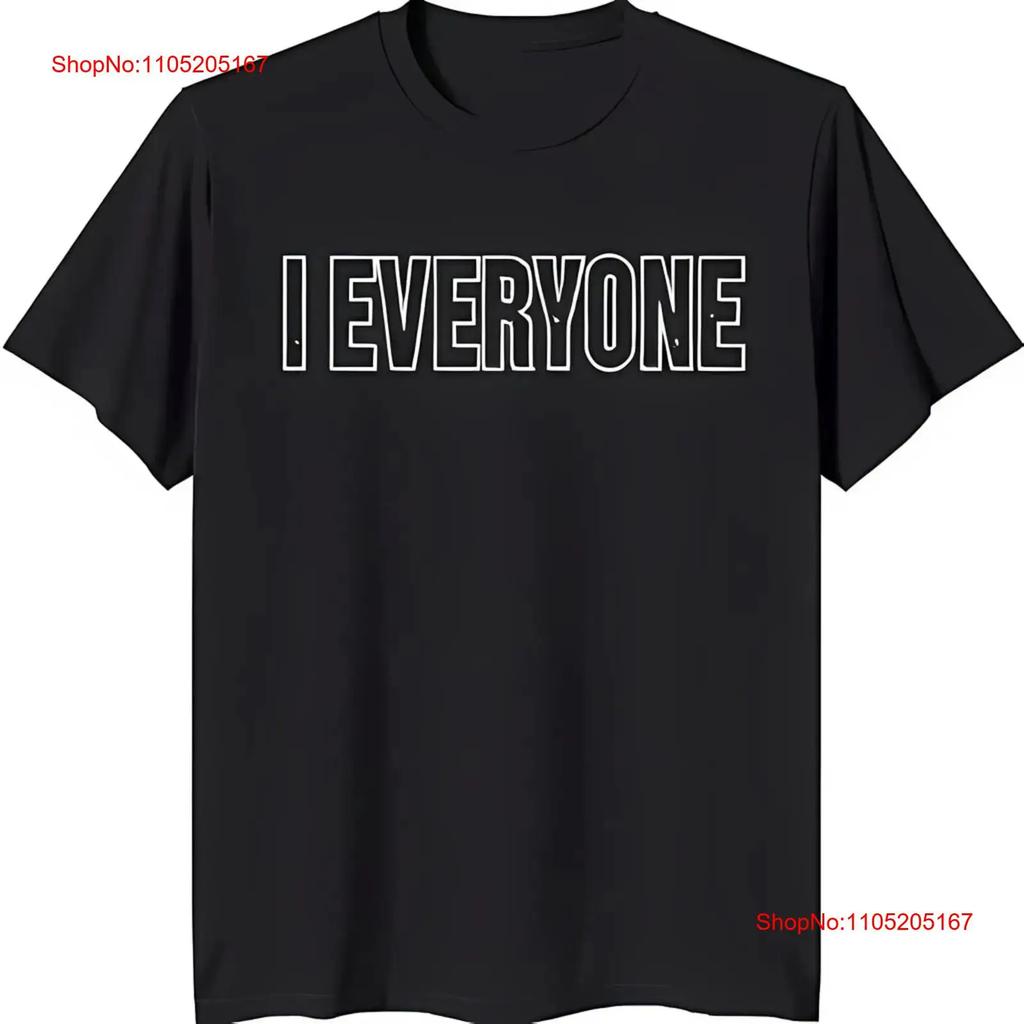 Trendy Black T Shirt With Bold I Everyone Stylish Comfortable Vintage Graphic Streetwear Top For Everyday Wear Soft