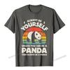 Always Be Yourself Unless You Can Be A Panda Bear Vintage TShirt Camisas Unisex Unisex Tops Shirts Fashionable T Shirts Prevailing