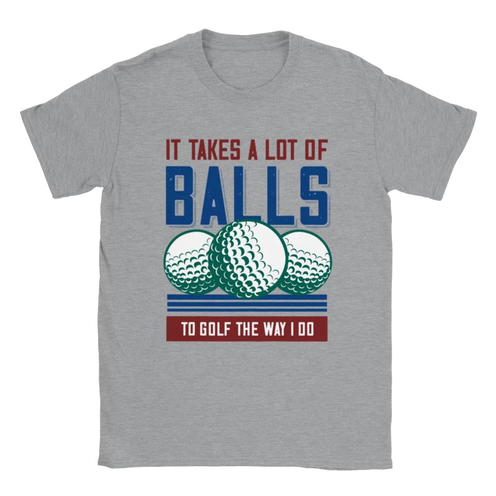 It Takes a Lot of Balls to Golf the Way I Do - Classic Unisex Crewneck T-shirt XS
