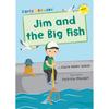 Jim and the Big Fish: (Yellow Early Reader) (Yellow Band)