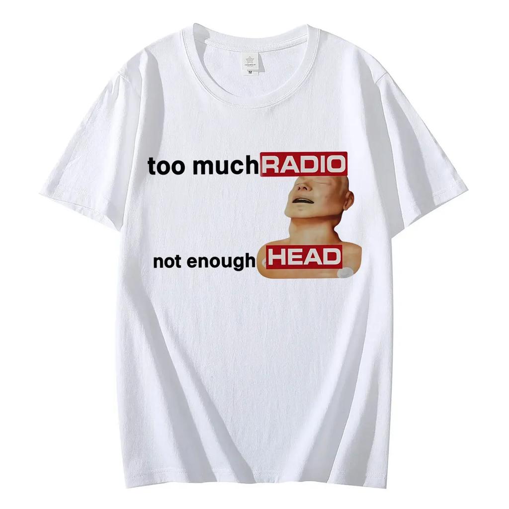 Radiohead "Too Much Radio Not Enough Head" Meme Vintage T-Shirt, Unisex Alternative Rock Fan Streetwear Tee, 100% Cotton Casual Short Sleeve Top