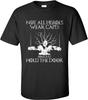 Not All Heroes Wear Capes Hold The Door T-shirt
