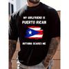 My Girlfriend Is Puerto Rican Nothing Scares Me T-Shirt Cotton