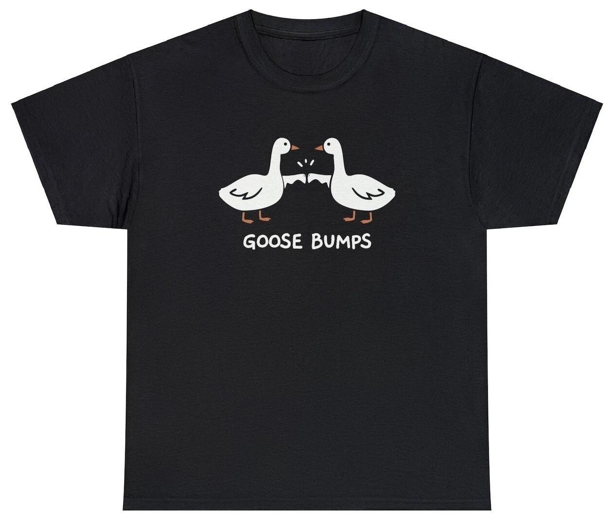 Goose Bumps T Shirt Funny Sarcastic Silly Geese Fist Bump Ironic Meme Humor Tee XXXL