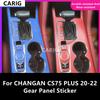 For CHANGAN CS75 PLUS 20-22 Gear Panel Sticker Modified Carbon Fiber Interior Car Protective Film Accessories Modification