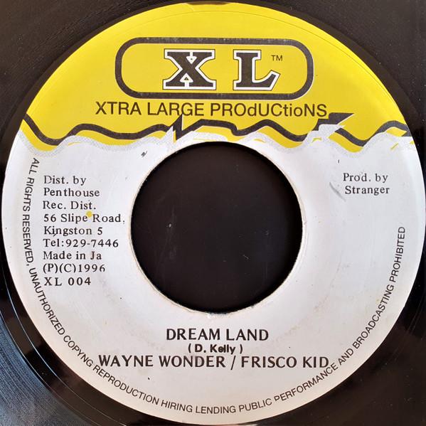 

7inch Record WAYNE WONDER FRISCO KID Dream Land XL004 Xtra Large Prod 1996 Jamaica Reggae Ska Dub Used