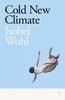 Cold New Climate by Isobel Wohl Paperback Book 9781838018122