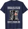 Memorial Day Is For Them Veteran's Day Is For Me Unisex T-Shirt Unisex T-Shirt