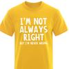 New IM Not Always Right Letter Women TShirt PersonalityT Shirts Summer Short Sleeve Clothes Loose Street Summer Tops