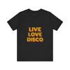 Live Love Disco Shirt | Fun Party Top | Music Lovers, Festival Wear, 70s Vibe