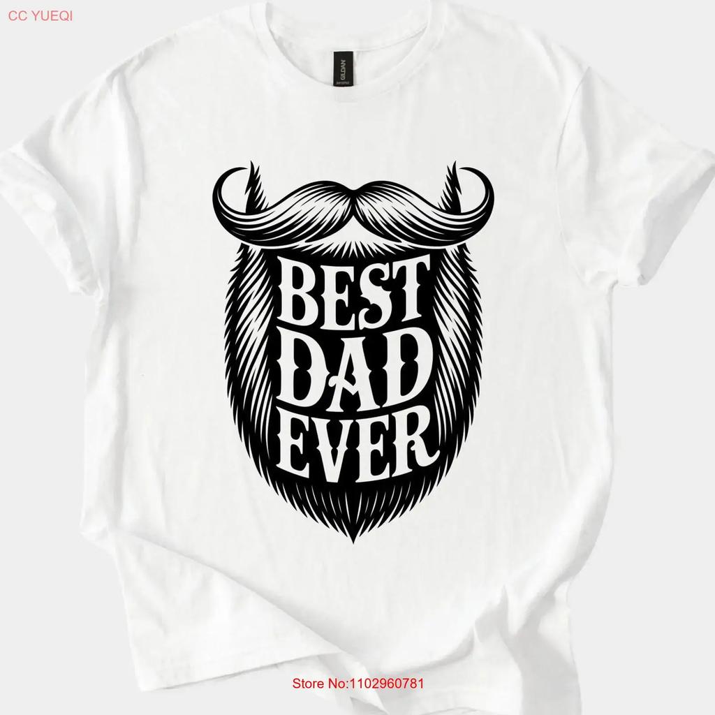Best Dad Ever T Shirt With Beard And Mustache Art Unique Funny Fathers Day For Stylish Dads Sweat Vintage