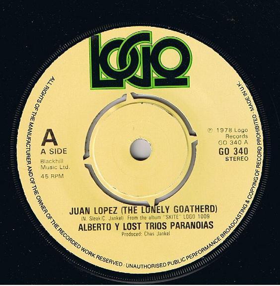 

Пластинка 7 дюймов ALBERTO Y LOST TRIOS PARANOIAS Juan Lopez The Lonely Goatherd GO340 Логотип 1978 UK Rock Б/у