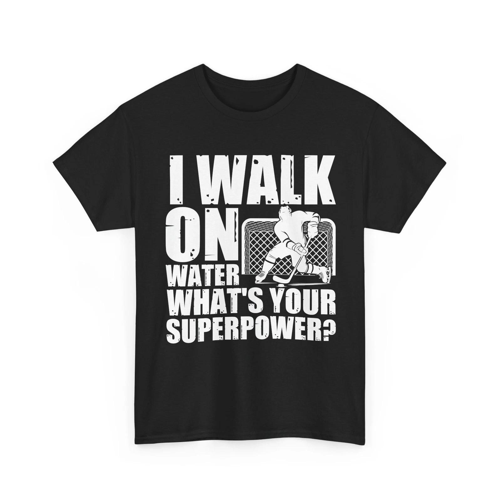 

Ice Hockey Shirt, I Walk on Water Hockey Lovers Hockey Player Women Men Shirt M