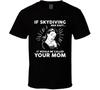 Skydiving Easy T Shirt