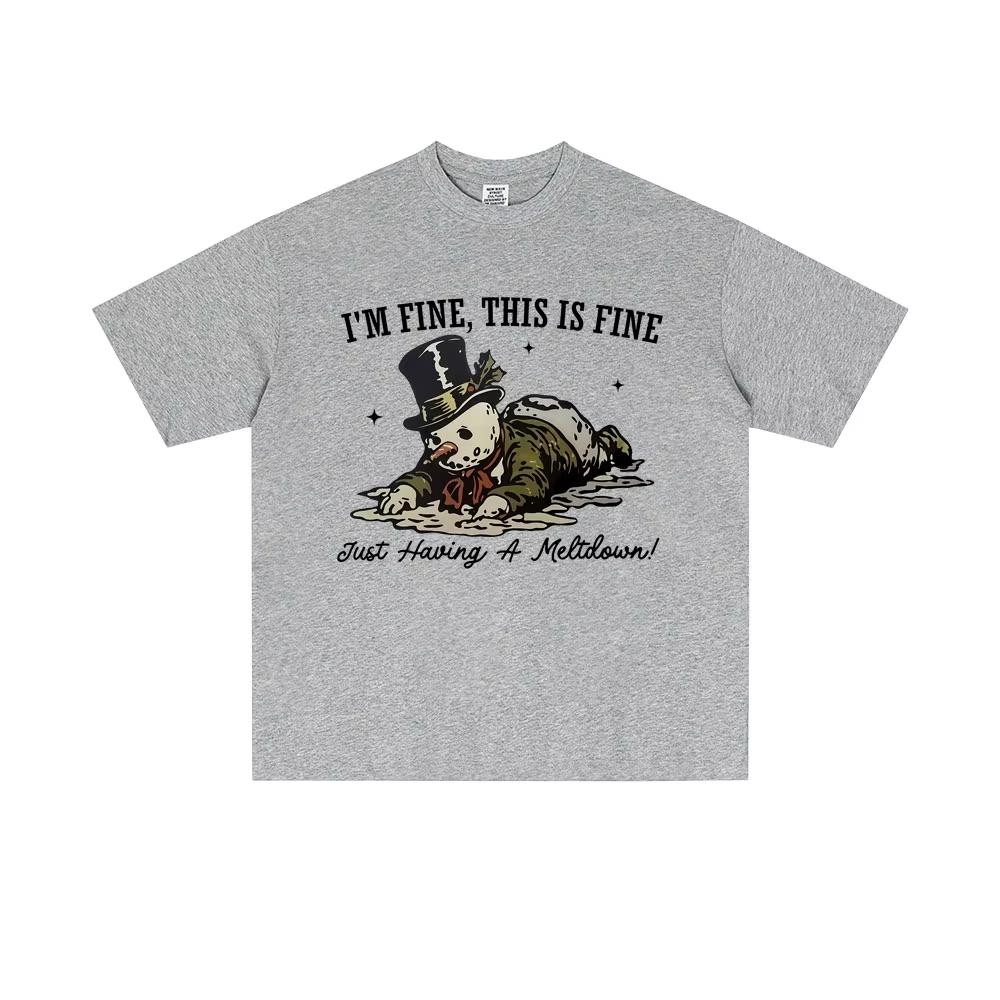 

Im Fine This Is Fine Snowman Funny Meme T Shirt Men Women Christmas Short Sleeve T Shirts Mens pure Cotton Shortsleeved top 4XL