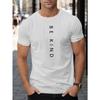 BE KIND Letter Graphic Print Men's Creative Top, Casual Short Sleeve Crew Neck T-shirt, Men's Clothing For Summer Outdoor