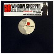 

12inch Record 50 CENT - Window Shopper / Hustler s Ambition INTR115731 Interscope Reco 2005 US Rap & Hip-Hop/R&B Used