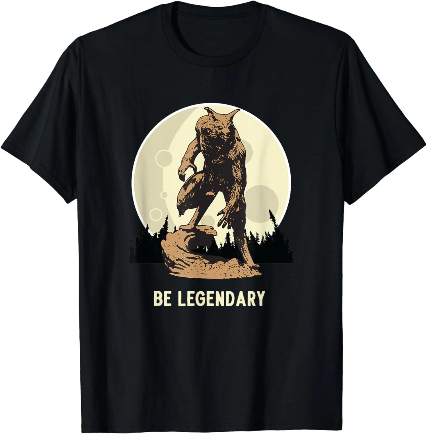 Werewolf Be Legendary Motivational Inspirational T-Shirt XL