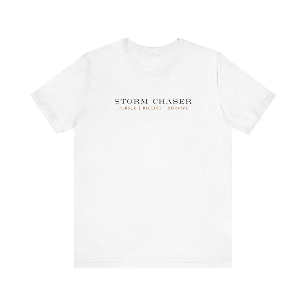 Storm Chaser Tee Perfect For Storm Enthusiasts Weather Lovers Meteorologist