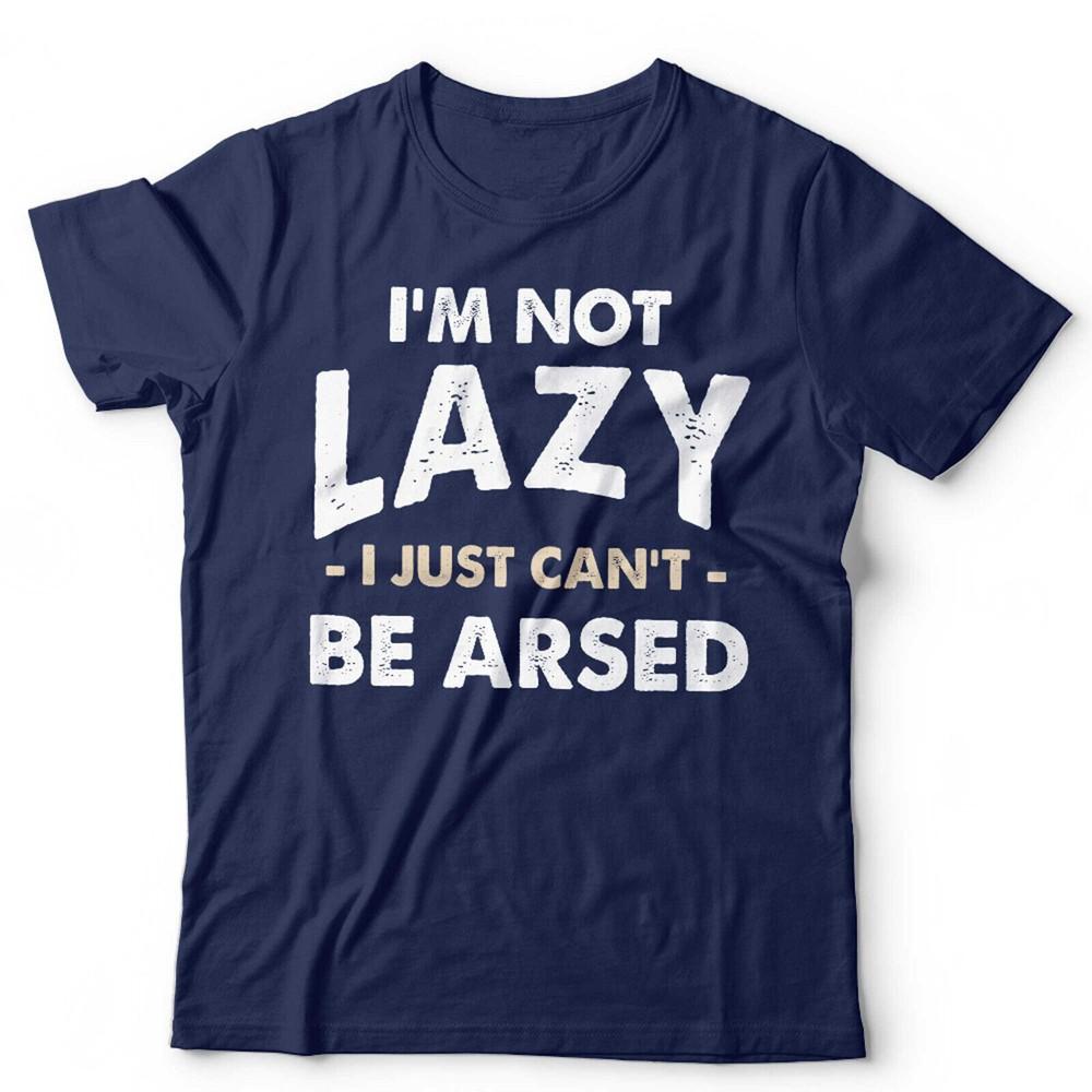 Im Not Lazy I Just Cant Be Arsed Unisex Kids Tshirt Funny Tired Gift Slob S