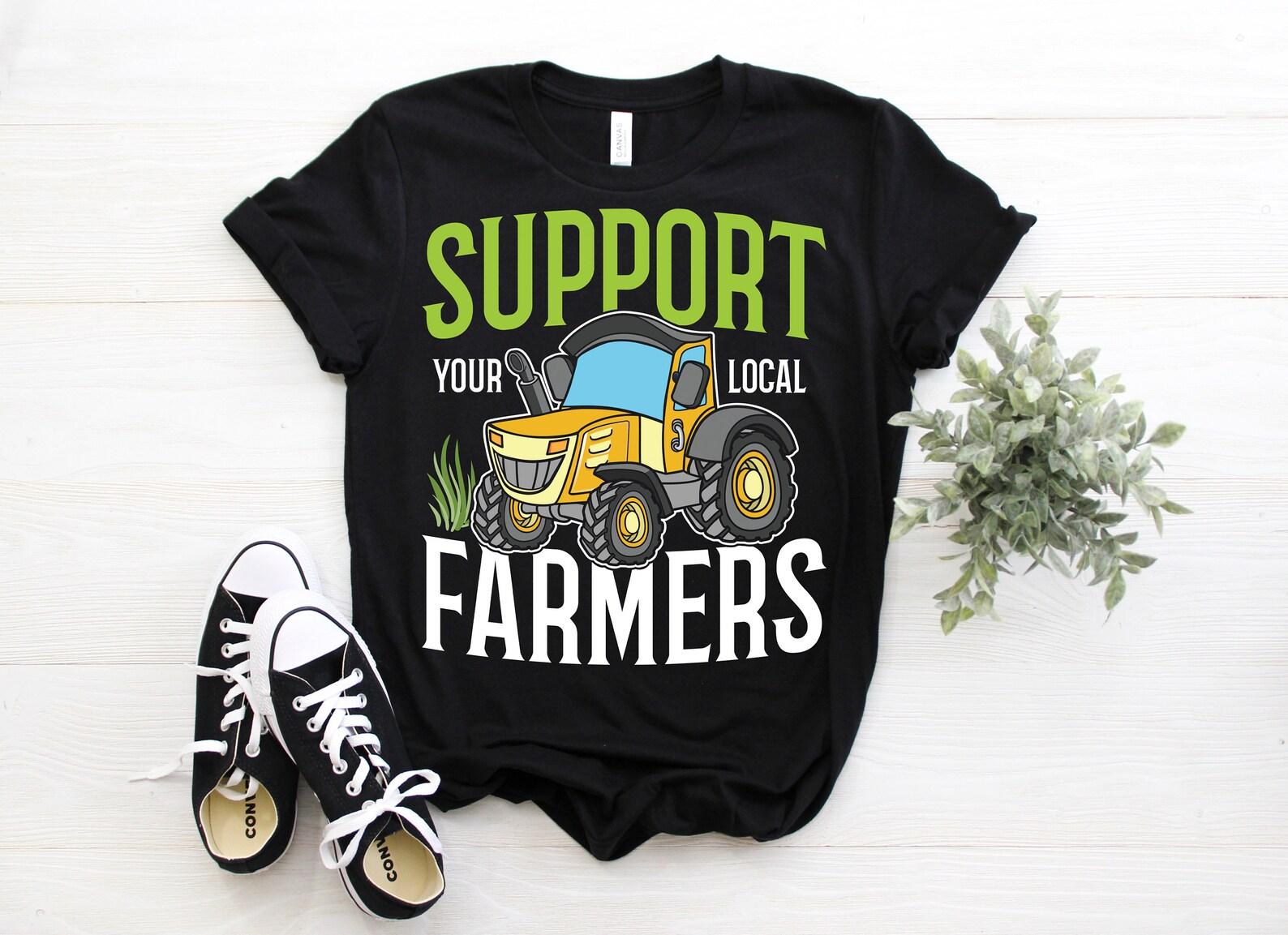 Support Your Local Farmers Tractor T-Shirt, Funny Farming Gift, Farm Life T Shirts, Farmers Birthday Present, Cattle Rancher, Agricultural, 100