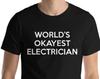 World's Okayest Electrician T-Shirt: Soft Cotton Blend