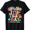 Bruh It's Test Day You Got This Testing Teachers Boy Kid T Shirt