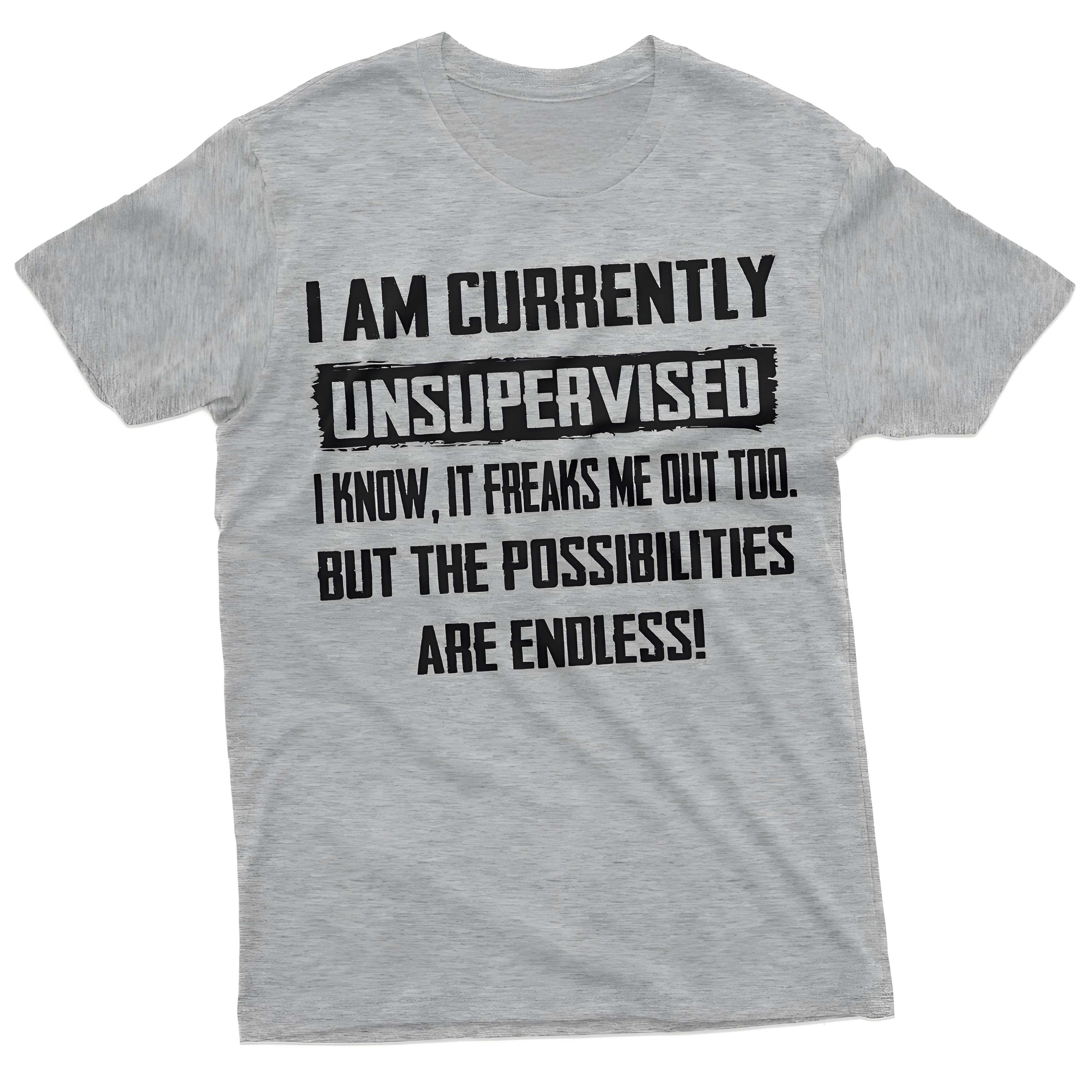 2026 Men s Funny I Am Currently Unsupervised T-shirt Hilarious Funny Mens Funny Shirt Men Women Top Menswear Streetwear Tops 4XL