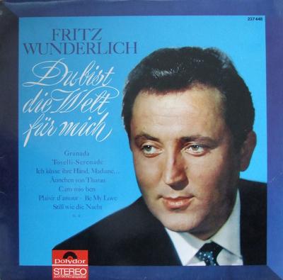 LP Record FRITZ WUNDERLICH  Du Bist Die Welt Fur Mich 237448 POLYDOR 1965 Germany Classical Used
