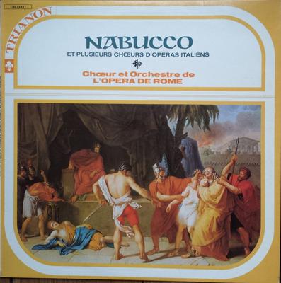 LP Record CHOEURS DE LOPRA DE ROME ORCHEST  Nabucco En Verschillende Koren DOpr TRI33111 TRIANON Frankrijk Klassiek Gebruikt