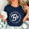 Fashion New T-Shirt Be Mindfulness Women T-Shirt Tops Harajuku Streetwear T-Shirt Be Kind Inspirational Casual Tops Tees Gifts