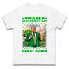 Make St Patricks Day Great Again Tshirt Parody Beer Holiday Unisex Gift Tee
