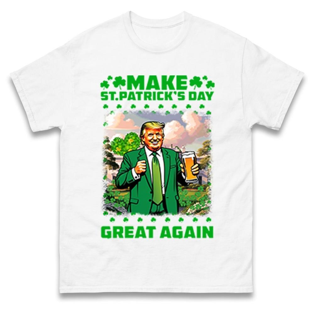 Make St Patricks Day Great Again Tshirt Parody Beer Holiday Unisex Gift Tee