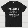 Catalina Wine Mixer Art Print Cotton Casual Cool Loose T-Shirt