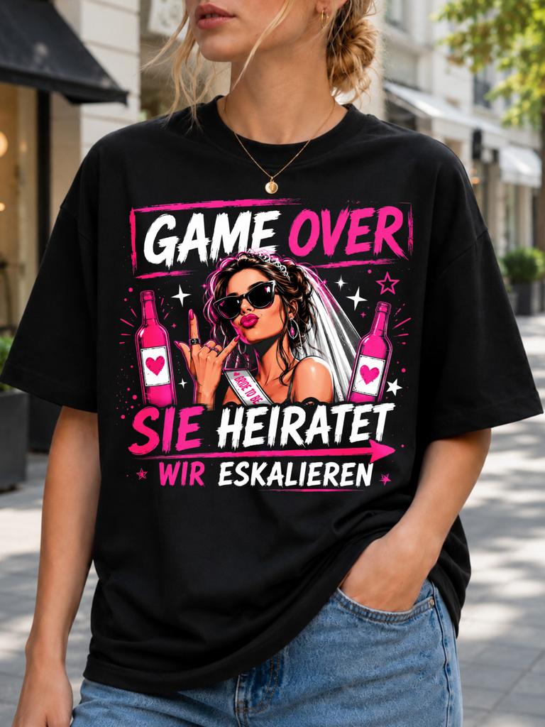 Game Over Sie Heiratet Wir Eskalieren Bride Portrait Bottles And Bold Pink Text And Casual Graphic Unisex All TShirt