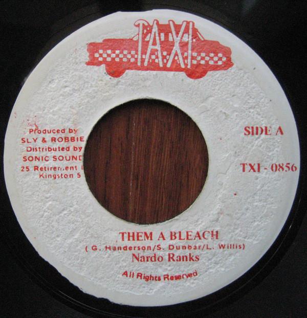 

7inch Record NARDO RANKS - Them A Bleach TXI0856 Taxi Jamaica Reggae, Ska & Dub Used